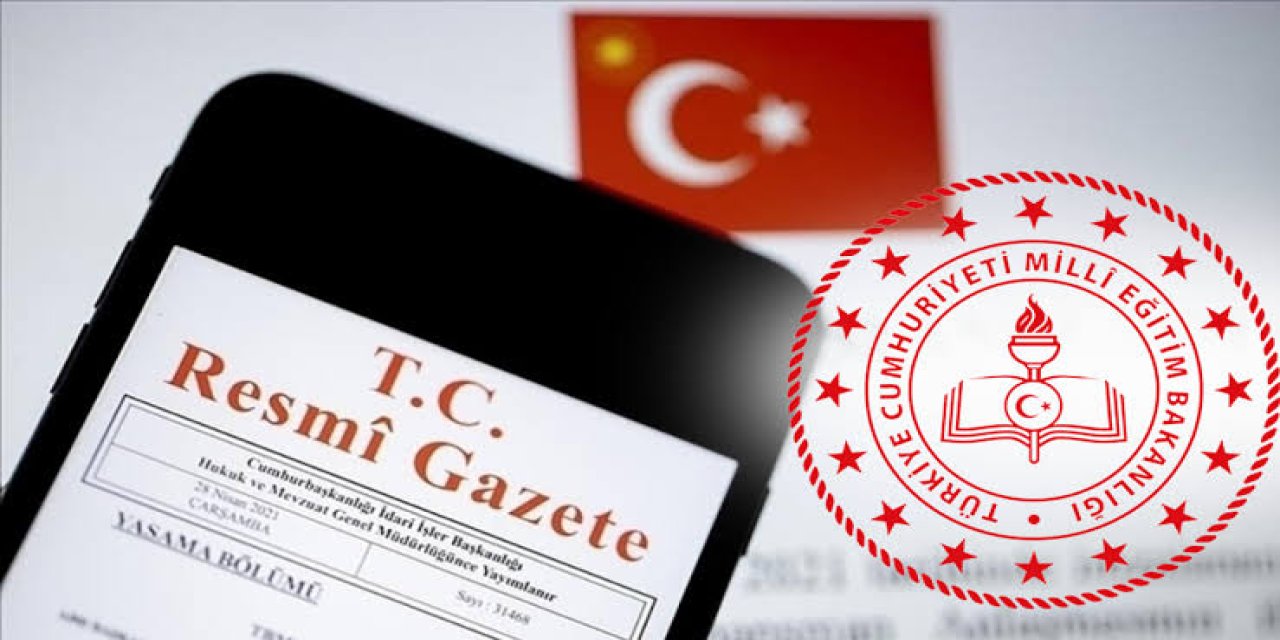 İl Milli Eğitim Müdürlüğü atama kararları Resmi Gazete'de yayınlandı